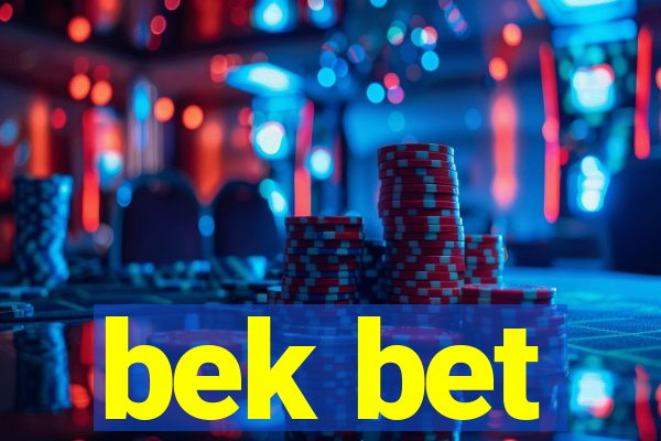 bek bet